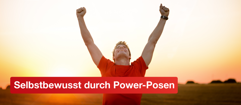 Stärken Sie Ihr Selbstbewusstsein. Mit Power-Posen. Aufmacherbild Power-Pose